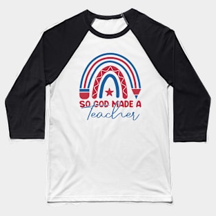 God Made Me A Teacher Baseball T-Shirt